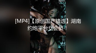 【全網首發】《頂級女神☀重磅》秀人波霸尤物模特極品名媛【田冰冰】露臉私拍～銷魂口交玩具肉棒刺激肥厚美鮑～素股爽翻天~炸裂