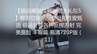 万人求购推特满纹阴环狂野御姐chloe自拍淫乱视图+WX门槛肛交SM调教户外露出啪啪绝对火爆