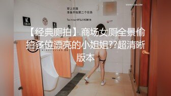 今天终于如愿以偿和姐姐做爱了 因为偷拍被姐姐骂惨了差点以后就不和我玩了