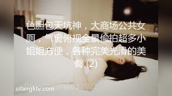 大学女厕全景偷拍多位漂亮学妹的各种美鲍鱼 黑衣服