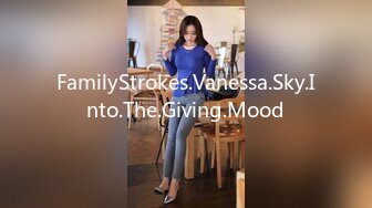 FamilyStrokes.Vanessa.Sky.Into.The.Giving.Mood