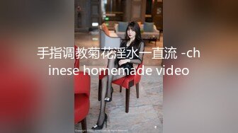 90后年轻巨乳俊俏美眉操BB不够爽，还要尝试爆菊花