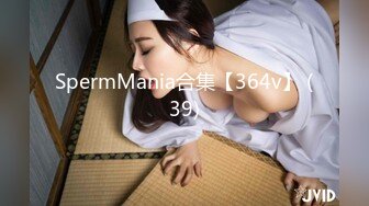 SpermMania合集【364v】 (39)