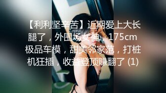 【新速片遞】&nbsp;&nbsp;商场尾随偷拍美女裙底❤️极品情趣黑丝少妇CD性感黄内裤包臀短裙靓女和闺蜜逛街外套光腿漏出骚窄内[307MB/MP4/03:47]