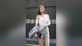 效果反馈 江苏小李真实拍摄和老婆的做爱过程，半个小时 硬不起来找我