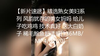 史上最牛乱伦~龙凤胎亲姐弟偷欢，极品蜜桃长腿姐姐欲尝交合